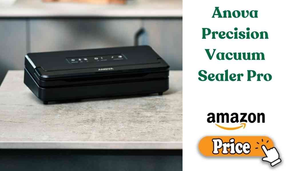 Anova Precision Vacuum Sealer Pro
