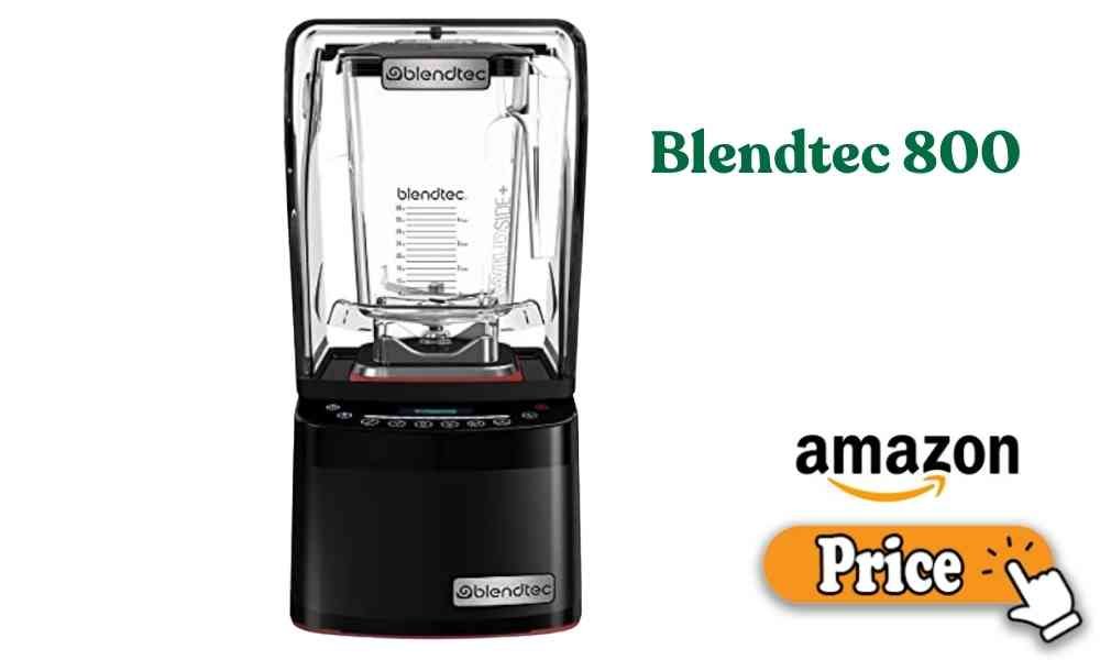 Blendtec 800 price