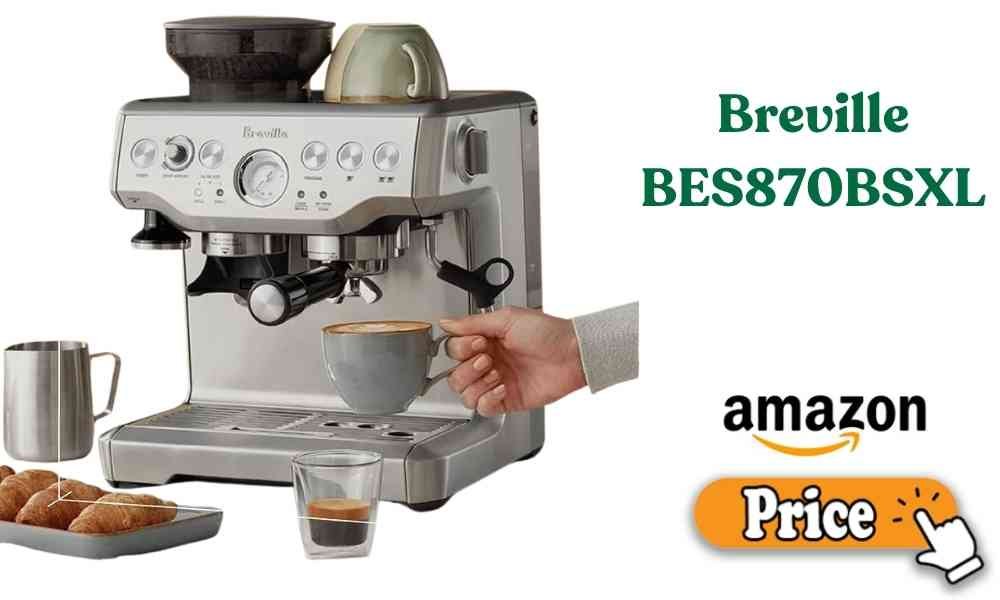 Breville BES870BSXL Price