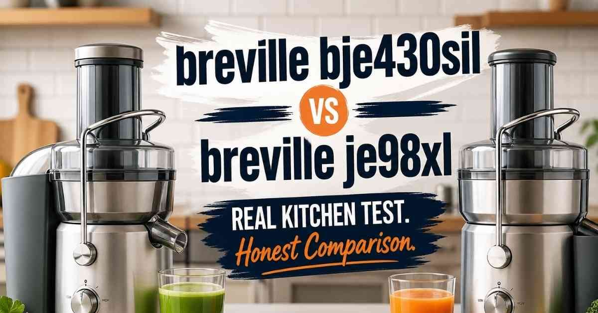 Breville BJE430SIL Vs Breville JE98XL