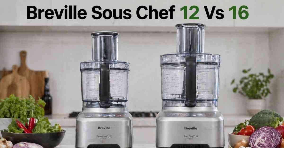 Breville Sous Chef 12 Vs 16 Shocking Honest Review