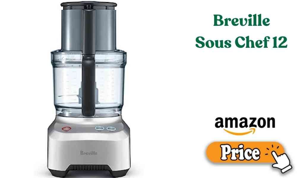 Breville Sous Chef 12 price