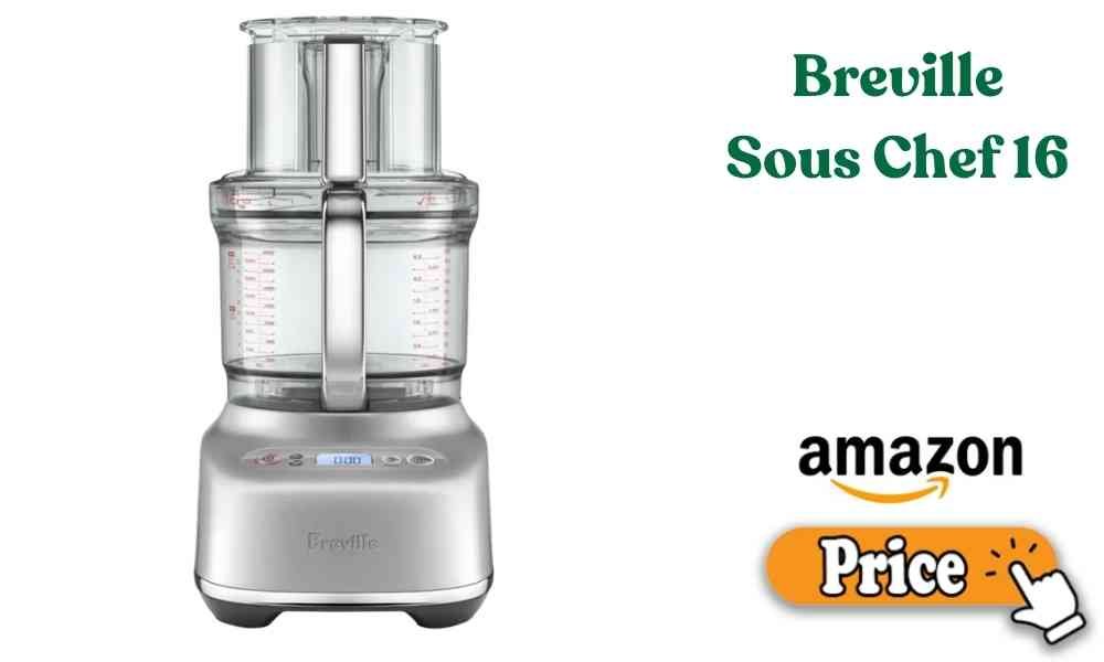 Breville Sous Chef 16 price