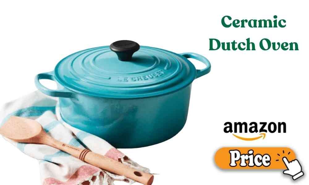 Ceramic Dutch Oven price