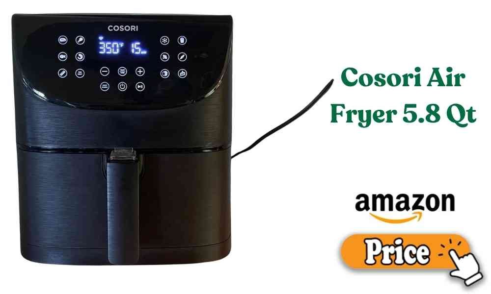 Cosori Air Fryer 5.8 Qt Price