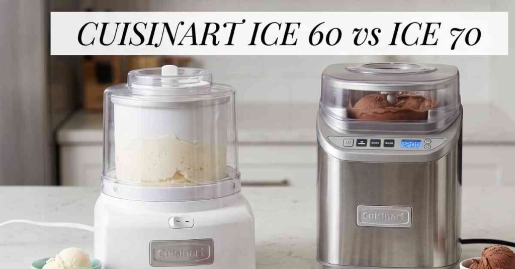 Cuisinart Ice 60 Vs Ice 70 My Joyful Quest
