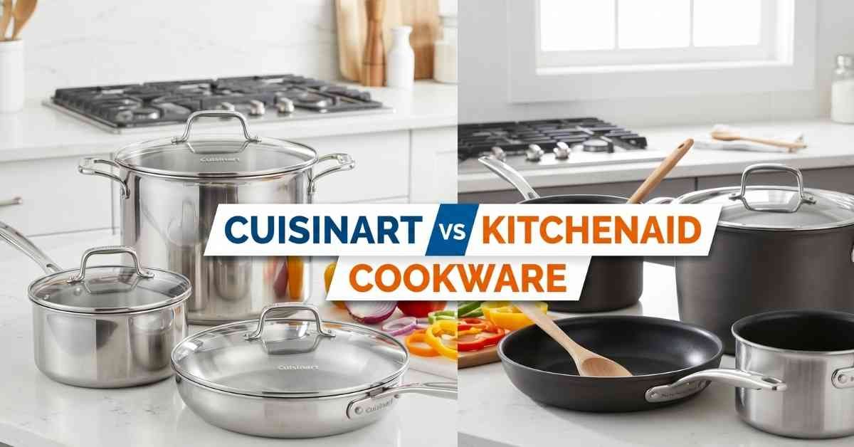 Cuisinart vs KitchenAid Cookware