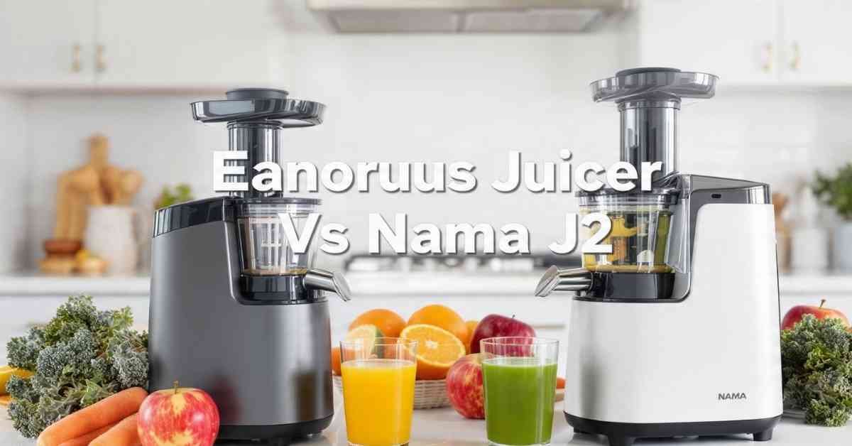 Eanoruus Juicer Vs Nama J2