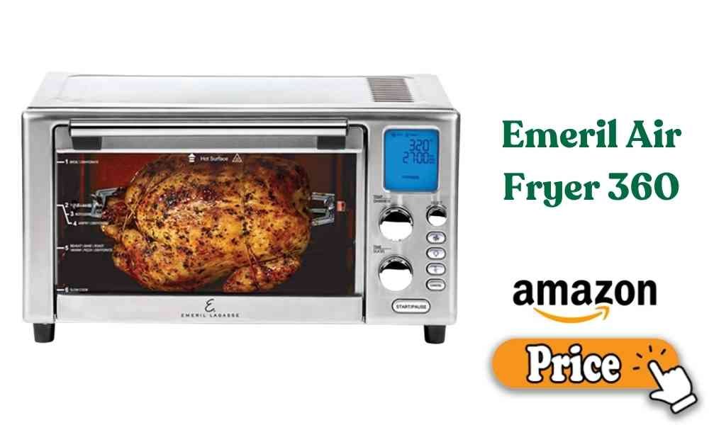 Emeril Air Fryer 360 Price