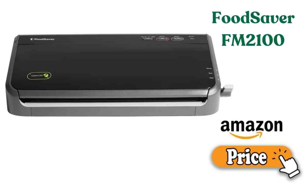 FoodSaver FM2100 Price