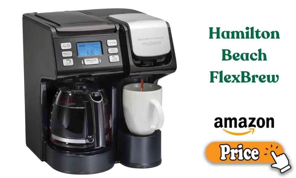 Hamilton Beach FlexBrew Price