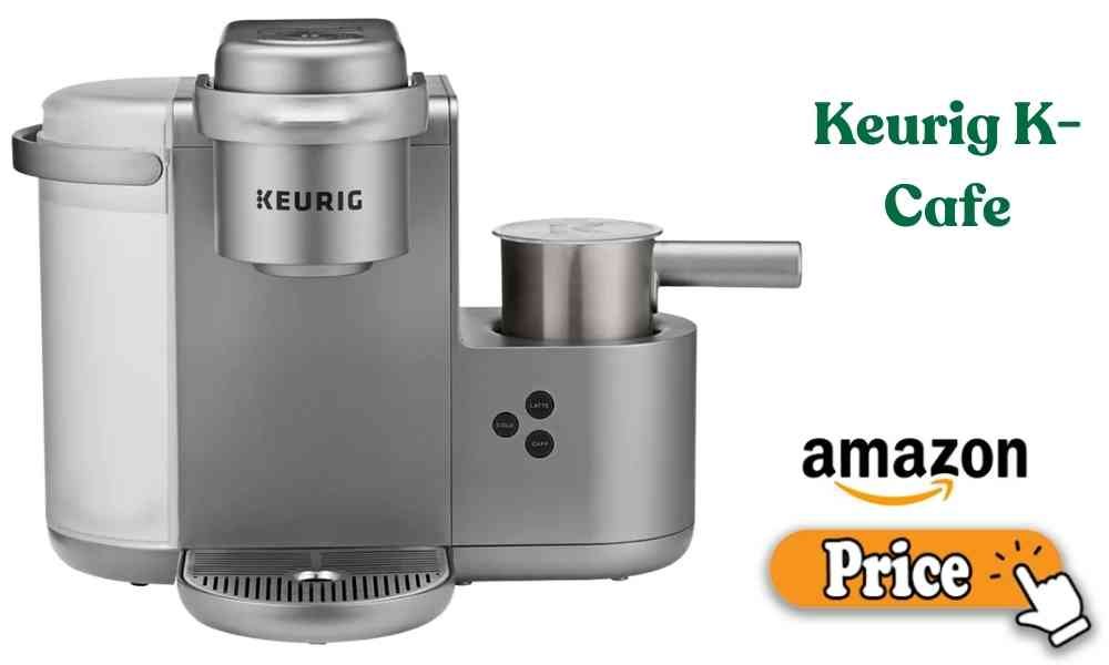 Keurig K-Cafe Price