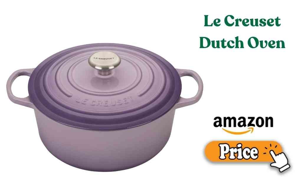 Le Creuset Dutch Oven price