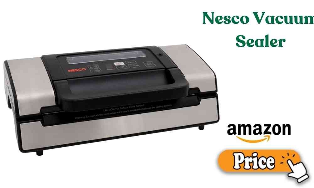 Nesco Vacuum Sealer Price