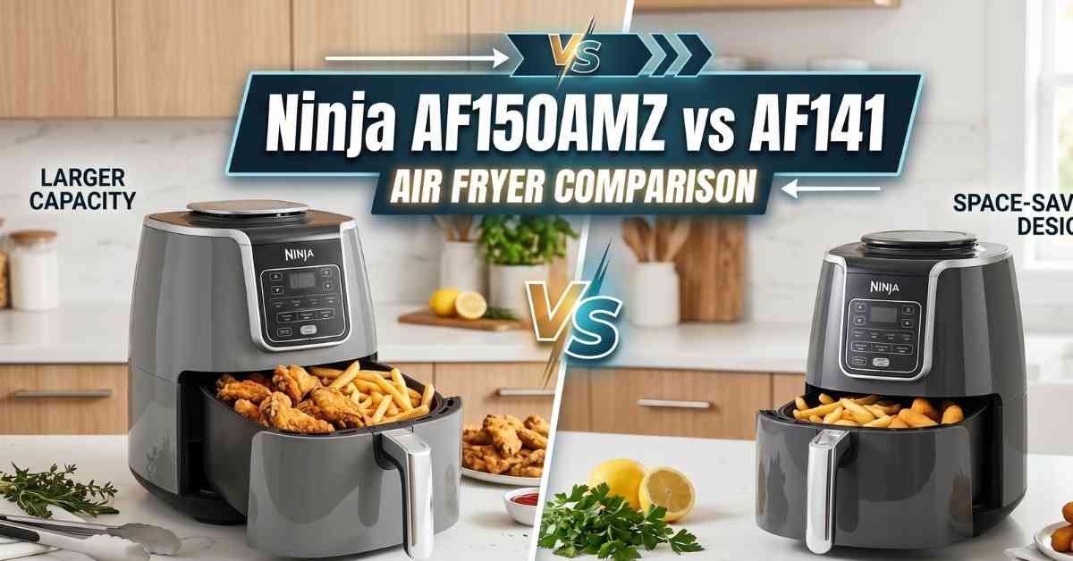 Ninja AF150AMZ Vs AF141