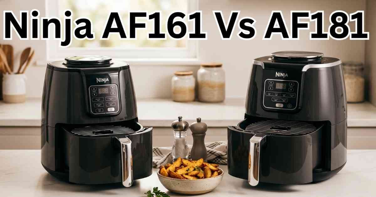 Ninja AF161 Vs AF181 Crazy Good Kitchen Upgrades