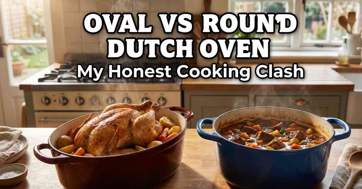 Oval Vs Round Dutch Oven My Honest Cooking Clash