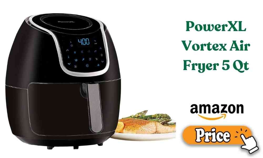 PowerXL Vortex Air Fryer 5 Qt Price
