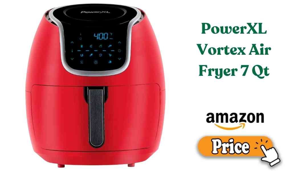PowerXL Vortex Air Fryer 7 Qt Price