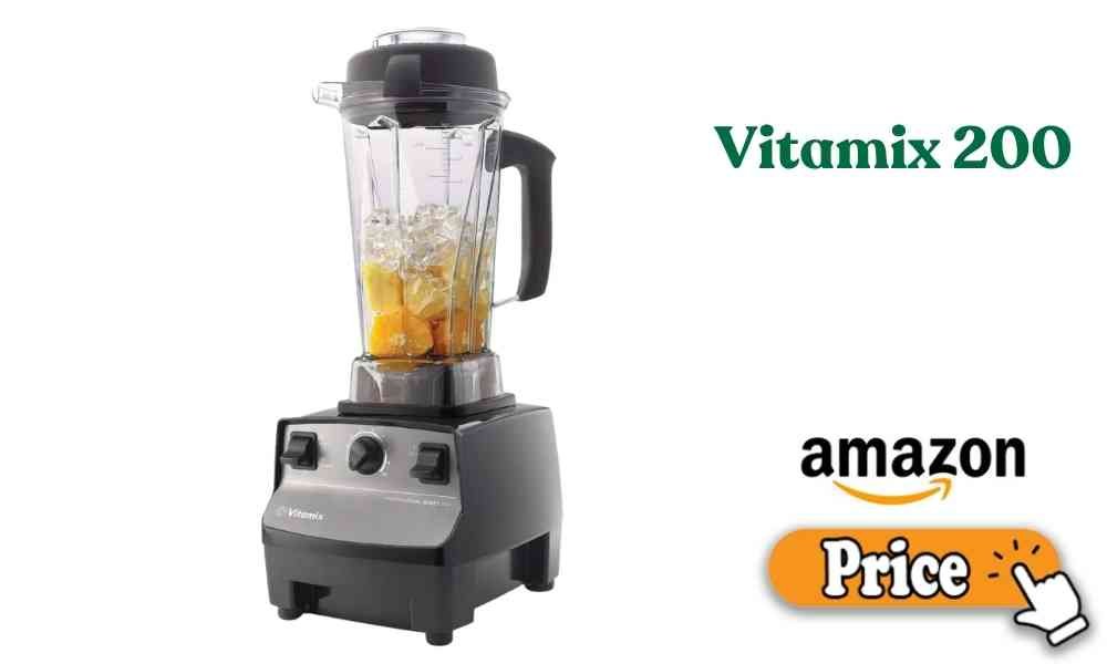 Vitamix 200 price