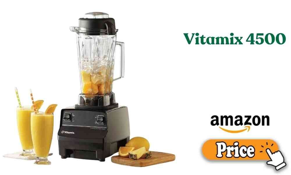 Vitamix 4500 price