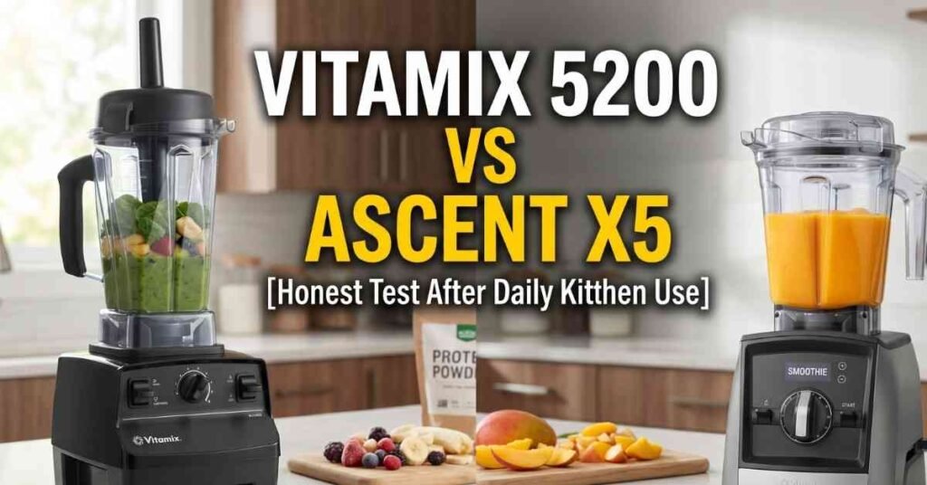Vitamix 5200 Vs Ascent X5