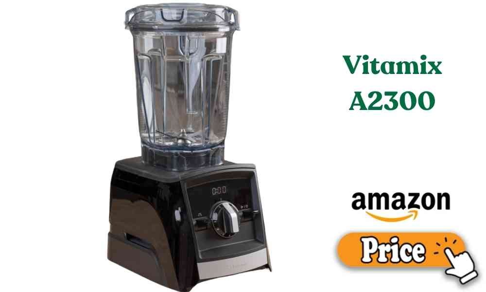 Vitamix A2300 price