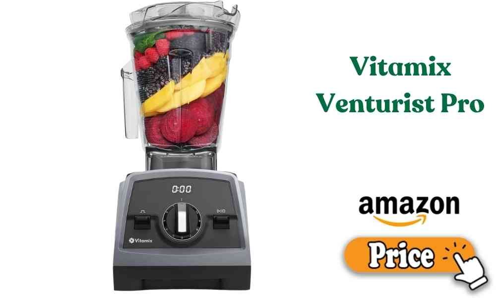Vitamix Venturist Pro price
