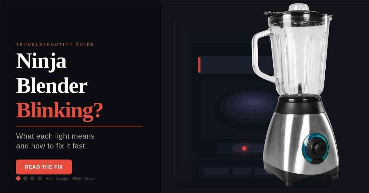 Ninja Blender Blinking Here's the Exact Fix