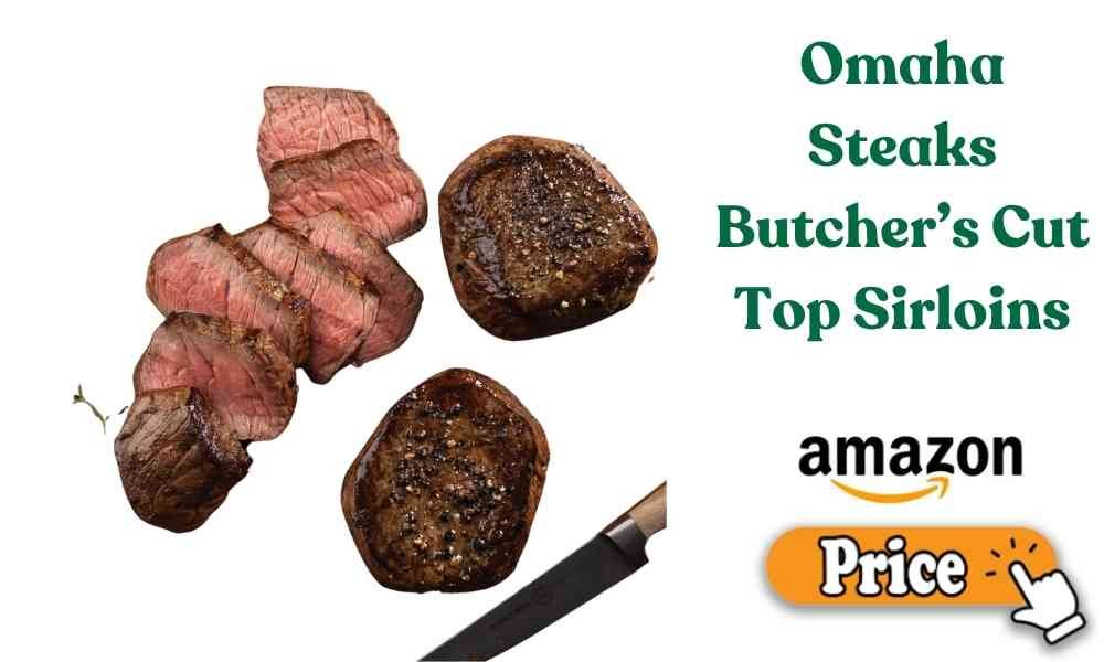 Omaha Steaks Butcher’s Cut Top Sirloins