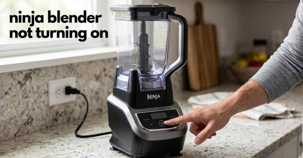 Ninja Blender Not Turning On