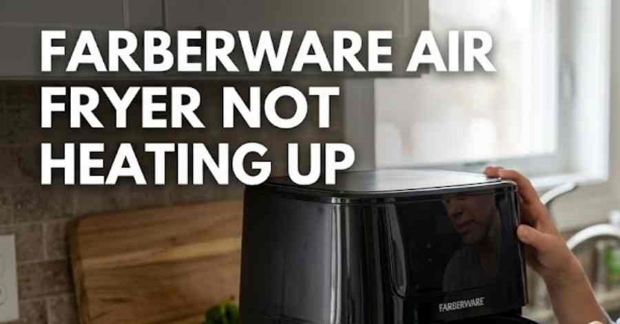 Farberware Air Fryer Not Heating Up