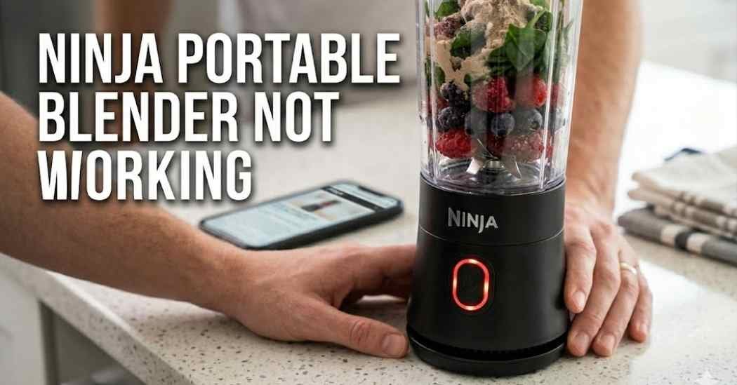Ninja Portable Blender Not Working
