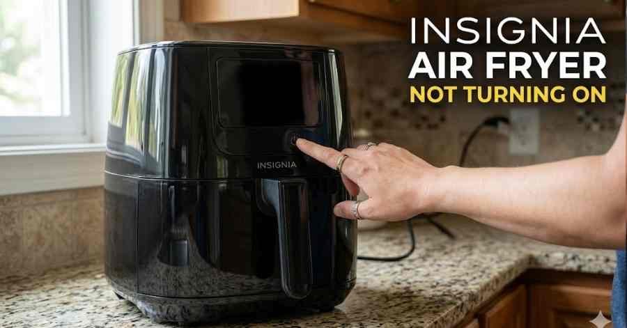 Insignia Air Fryer Not Turning On