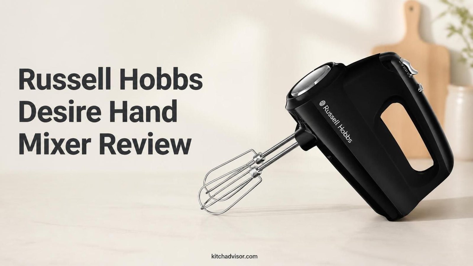 Russell Hobbs Desire Hand Mixer Review
